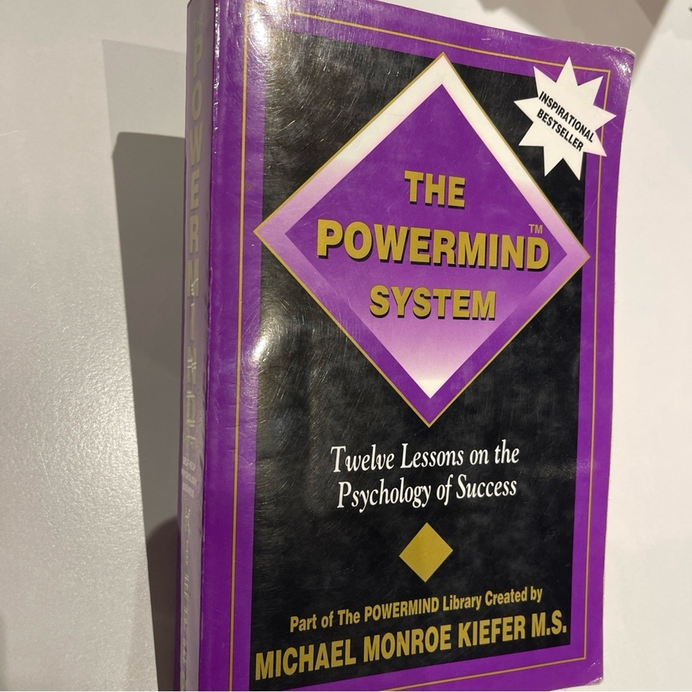 The Powermind System: 12 Lessons on the Psychology of Success Michael Monroe